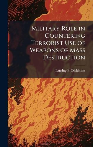 Military Role in Countering Terrorist Use of Weapons of Mass Destruction