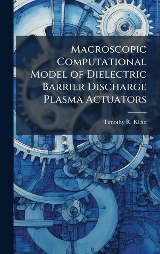 Macroscopic Computational Model of Dielectric Barrier Discharge Plasma Actuators