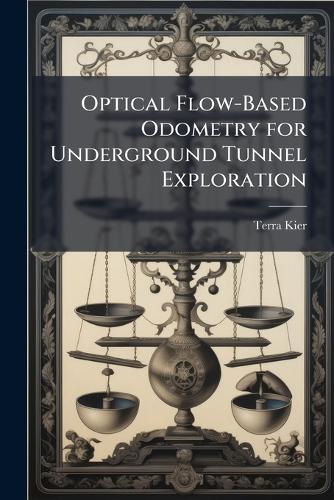 Optical Flow-Based Odometry for Underground Tunnel Exploration