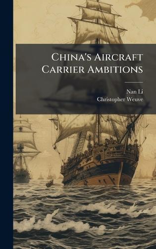 China's Aircraft Carrier Ambitions