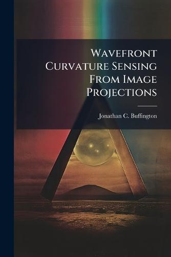Wavefront Curvature Sensing From Image Projections