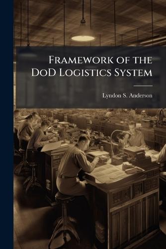 Framework of the DoD Logistics System