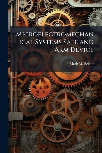 Microelectromechanical Systems Safe and Arm Device