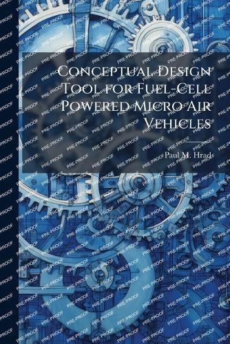 Conceptual Design Tool for Fuel-Cell Powered Micro Air Vehicles