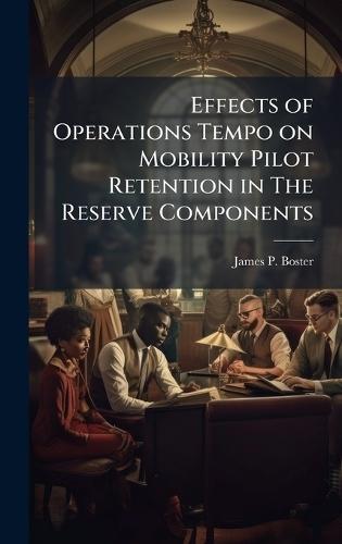 Effects of Operations Tempo on Mobility Pilot Retention in The Reserve Components