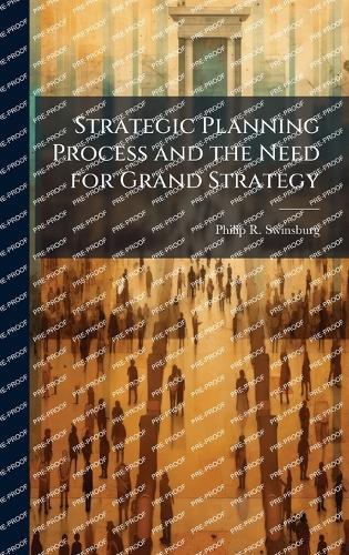 Strategic Planning Process and the Need for Grand Strategy