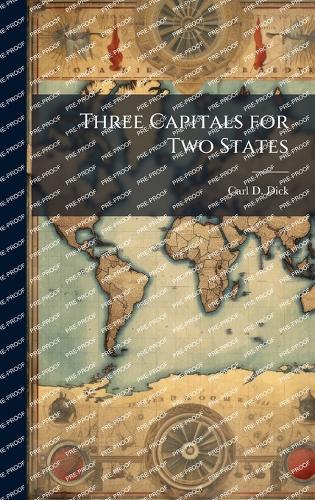 Three Capitals for Two States