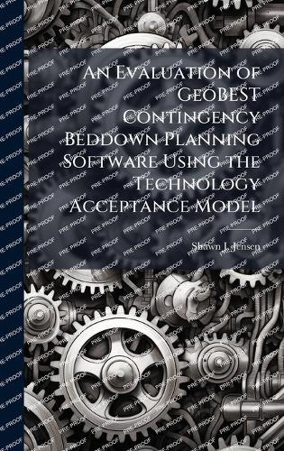 An Evaluation of GeoBEST Contingency Beddown Planning Software Using the Technology Acceptance Model