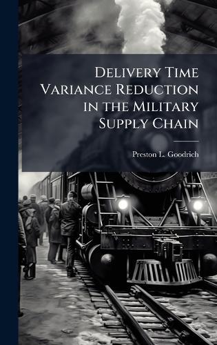 Delivery Time Variance Reduction in the Military Supply Chain