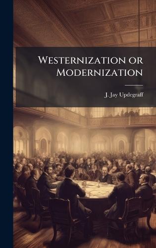 Westernization or Modernization
