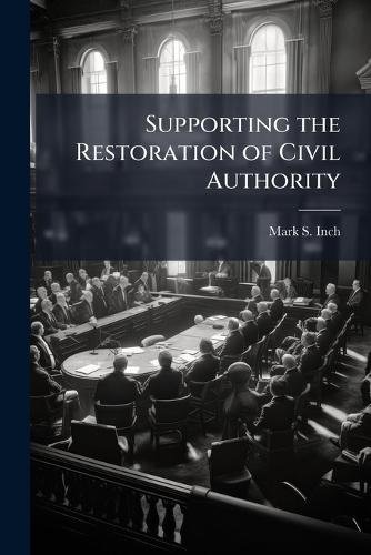 Supporting the Restoration of Civil Authority