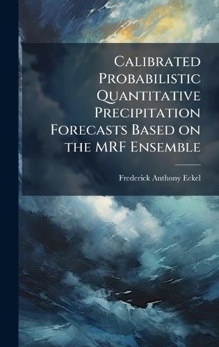 Calibrated Probabilistic Quantitative Precipitation Forecasts Based on the MRF Ensemble
