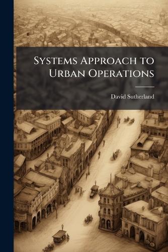 Systems Approach to Urban Operations