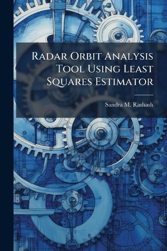 Radar Orbit Analysis Tool Using Least Squares Estimator