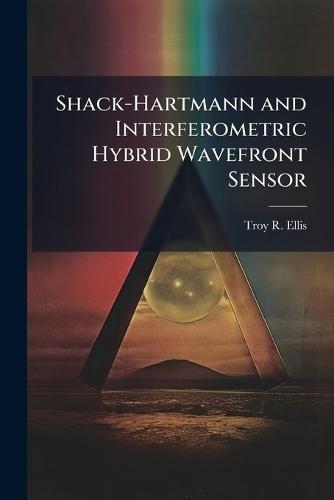 Shack-Hartmann and Interferometric Hybrid Wavefront Sensor