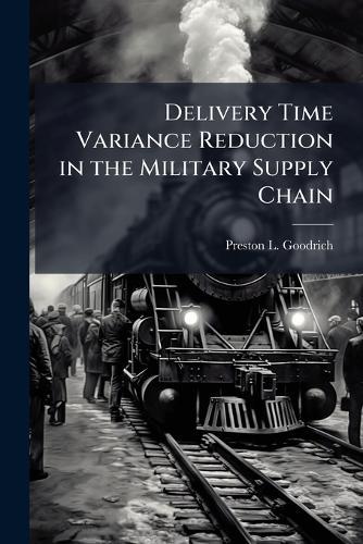 Delivery Time Variance Reduction in the Military Supply Chain