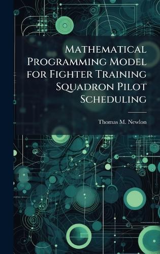 Mathematical Programming Model for Fighter Training Squadron Pilot Scheduling