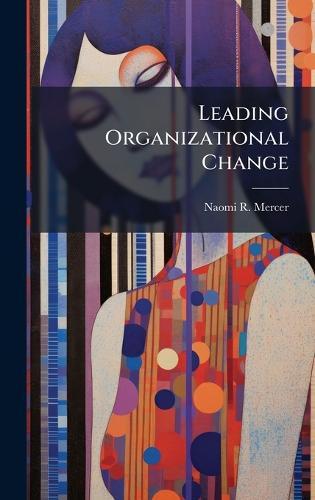 Leading Organizational Change