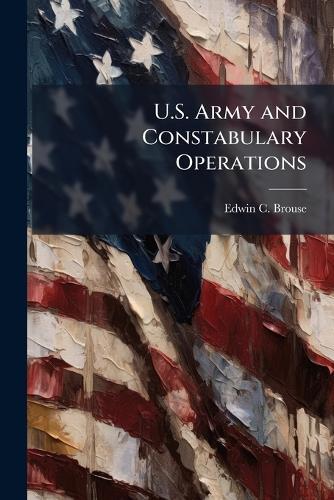 U.S. Army and Constabulary Operations