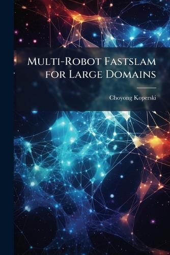 Multi-Robot Fastslam for Large Domains