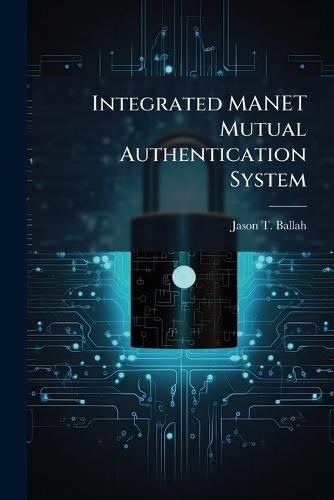Integrated MANET Mutual Authentication System