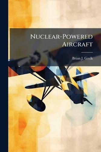 Nuclear-Powered Aircraft