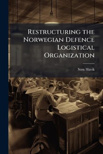 Restructuring the Norwegian Defence Logistical Organization