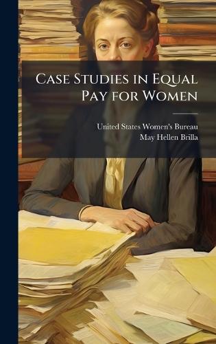 Case Studies in Equal Pay for Women