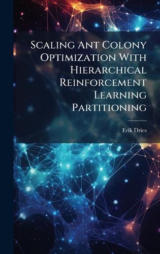 Scaling Ant Colony Optimization With Hierarchical Reinforcement Learning Partitioning