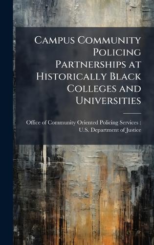 Campus Community Policing Partnerships at Historically Black Colleges and Universities