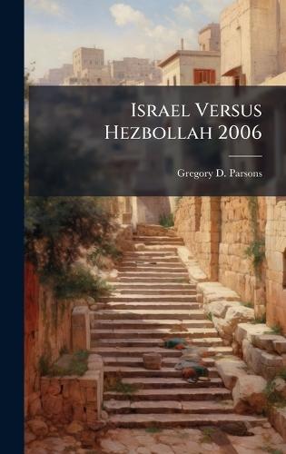 Israel Versus Hezbollah 2006