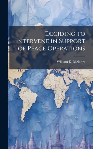 Deciding to Intervene in Support of Peace Operations