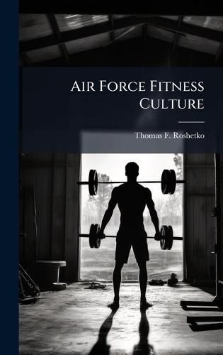 Air Force Fitness Culture