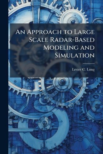 An Approach to Large Scale Radar-Based Modeling and Simulation