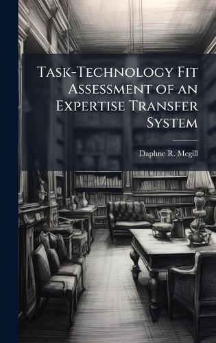 Task-Technology Fit Assessment of an Expertise Transfer System
