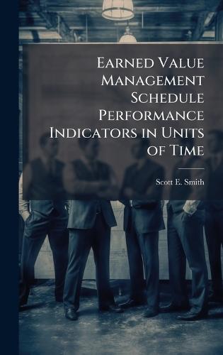 Earned Value Management Schedule Performance Indicators in Units of Time