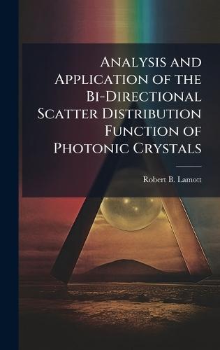 Analysis and Application of the Bi-Directional Scatter Distribution Function of Photonic Crystals