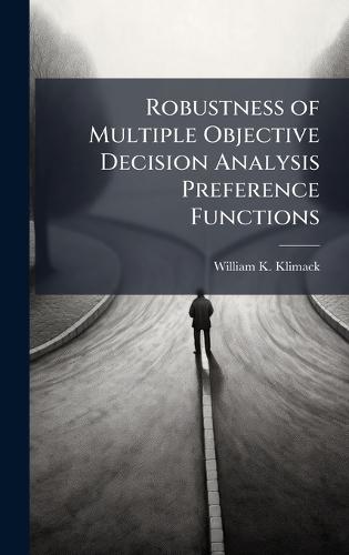 Robustness of Multiple Objective Decision Analysis Preference Functions