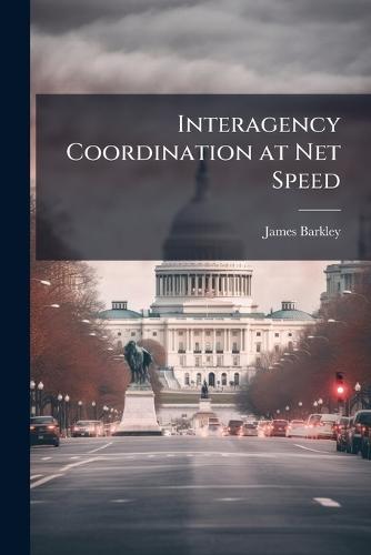 Interagency Coordination at Net Speed