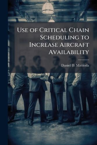 Use of Critical Chain Scheduling to Increase Aircraft Availability