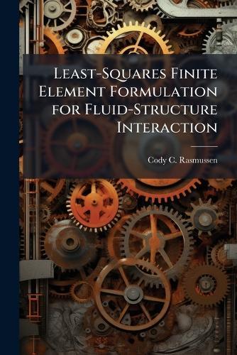 Least-Squares Finite Element Formulation for Fluid-Structure Interaction