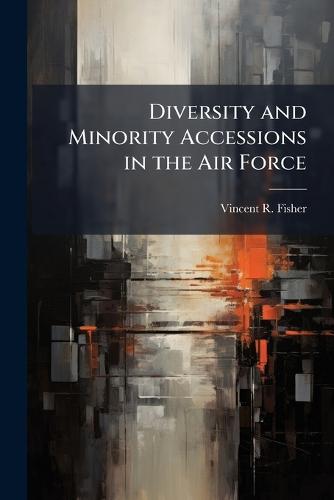 Diversity and Minority Accessions in the Air Force