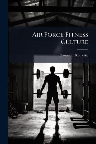 Air Force Fitness Culture