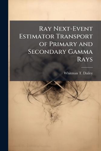 Ray Next-Event Estimator Transport of Primary and Secondary Gamma Rays
