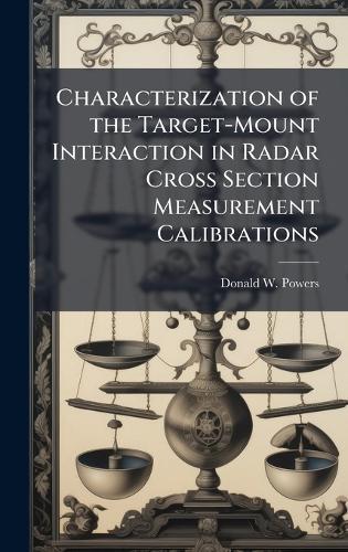 Characterization of the Target-Mount Interaction in Radar Cross Section Measurement Calibrations
