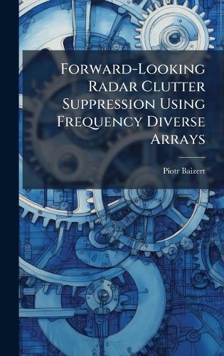 Forward-Looking Radar Clutter Suppression Using Frequency Diverse Arrays