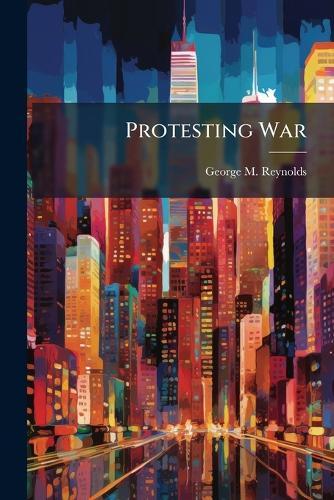 Protesting War
