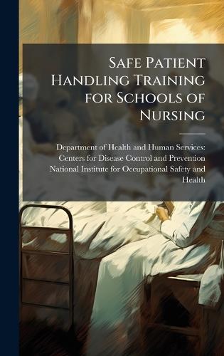 Safe Patient Handling Training for Schools of Nursing