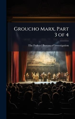 Groucho Marx, Part 3 of 4