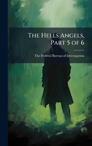 The Hells Angels, Part 5 of 6